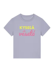 Kyseľá, ale veseľá - dámské triko