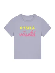 Kyseľá, ale veseľá - dámské triko